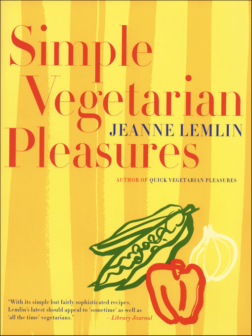 Title details for Simple Vegetarian Pleasures by Jeanne Lemlin - Wait list
